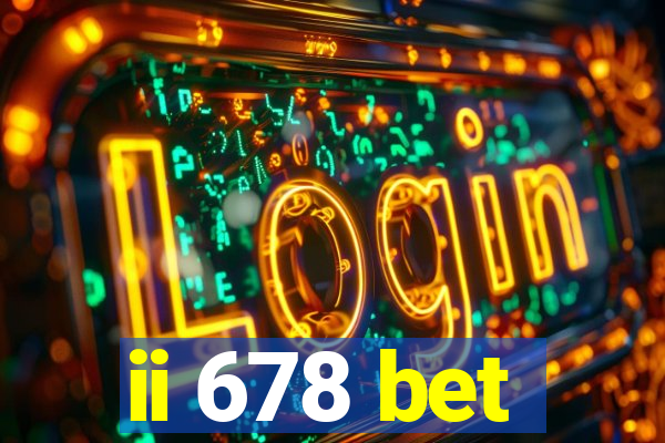 ii 678 bet